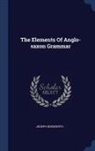 Joseph Bosworth - The Elements of Anglo-Saxon Grammar