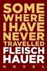 Wolfram Fleischhauer - Somewhere I Have Never Travelled