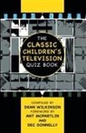 Dean Wilkinson - The Classic Children's Television Quiz Book