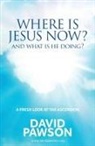 David Pawson - Where is Jesus Now?