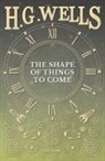 H. G. Wells - The Shape of Things to Come