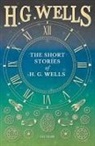 H. G. Wells - The Short Stories of H. G. Wells