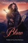 Demelza Carlton - Blow