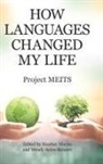 Project Meits, Wendy Ayres-Bennett, Heather Martin - How Languages Changed My Life