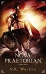N. R. Walker - Nova Praetorian