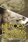 Ron Neff Ph. D - Heroes, Hellions & Hot Rods