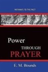 E. M. Bounds - Power Through Prayer