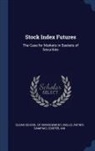 Ian Cooper, Antnio Sampaio Mello, Sloan School of Management - Stock Index Futures: The Case for Markets in Baskets of Securities