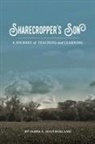 James E. Southerland, David Morrison - Sharecropper's Son