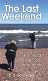 C. B. Schneider - The Last Weekend