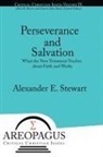 Alexander E Stewart - Perseverance and Salvation