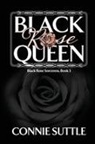 Connie Suttle - Black Rose Queen