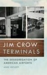 Anke Ortlepp - Jim Crow Terminals