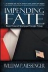 William P. Messenger - Impending Fate