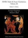 Robert S. Miola - George Chapman, Homer's 'Iliad'