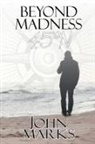 John Marks - Beyond Madness 45°N