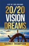 Garnet Thompson - 20/20 Vision Dreams