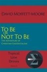 David Moffett-Moore - To Be or Not To Be