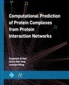 Sriganesh Srihari, Limsoon Wong, Chern Han Yong, M Tamer Ozsu - Computational Prediction of Protein Complexes from Protein Interaction Networks