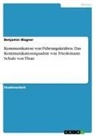 Benjamin Wagner - Kommunikation von Führungskräften. Das Kommunikationsquadrat von Friedemann Schulz von Thun