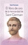 Saint-Germain - El libro de oro de la hermandad de Saint Germain