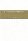 Enrique Ortiz De Mendivil - La conducta sexual humana