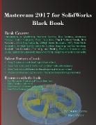 Gaurav Verma, Verma Gaurav, Matt Weber, Weber Matt - Mastercam 2017 for SolidWorks Black Book