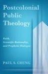 Paul S. Chung - Postcolonial Public Theology