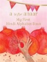 Aruna K Hatti - A is for Anaar