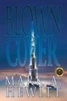 Mark A. Hewitt - Blown Cover