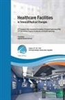 Romano Del Nord - Healthcare Facilities in Times of Radical Changes. Proceedings of the 23rd Congress of the International Federation of Hospital Engineering (IFHE), 25th Latin American Congress of Architecture and Hospital Engineering