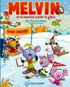 Christina Burke - MELVIN ET LA MACHINE A POLIR LA GLACE (RELIE)