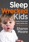 Sharon Moore - Sleep Wrecked Kids