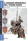 Luca Stefano Cristini - Il Grande armoriale del Toson d'oro. Vol. 1