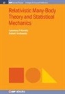 Rafael I. Arshansky, Lawrence P. Horwitz - Relativistic Many-Body Theory and Statistical Mechanics
