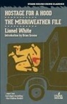 Lionel White - Hostage for a Hood / The Merriweather File