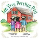 Laurren Darr - Los Tres Perritos Pug