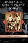 Joan Wendl Thomas - BASEBALL IN NORTHWEST IOWA