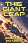 Edmund R. Schubert - This Giant Leap