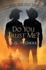 B. G. Thomas - Do You Trust Me?