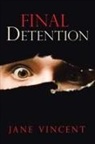 Jane Vincent - Final Detention