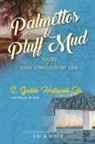 Jr. S. Guilds Hollowell, Steven W. Siler - Palmettos & Pluff Mud