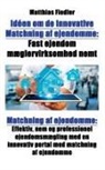 Matthias Fiedler - Idéen om de innovative Matchning af ejendomme