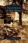 Richard Melzer - Sanatoriums of New Mexico