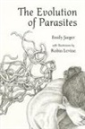 Emily Jaeger, Robin Levine - The Evolution of Parasites