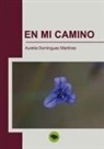 Aurelia Martínez Domínguez - En mi camino