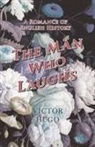 Victor Hugo - The Man Who Laughs - A Romance of English History