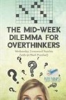 Puzzle Therapist - The Mid-Week Dilemma for Overthinkers | Wednesday Crossword Puzzles (with 50 Hard Puzzles!)