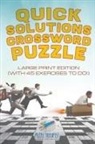 Puzzle Therapist - Quick Solutions Crossword Puzzle | Large Print Edition (with 45 exercises to do!)