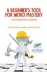 Puzzle Therapist - A Beginner's Tool for Word Mastery | Crossword Book | Easy Puzzles Edition with 50 Drills